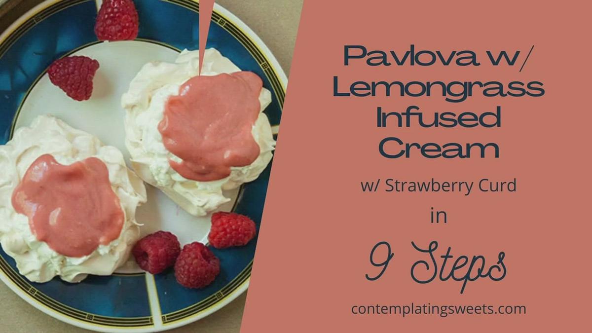 'Video thumbnail for Pavlova w Lemongrass Infused Cream Recipe'